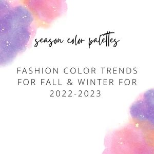 Sustainable Fashion Fall & Winter 2022-23 New York Fashion Color Palette Tips